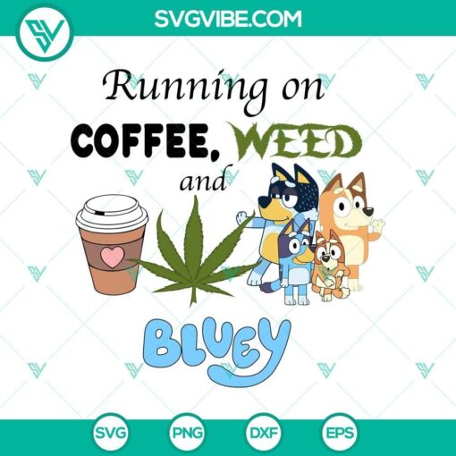 coffee weed bluey stoner svg png design mockup