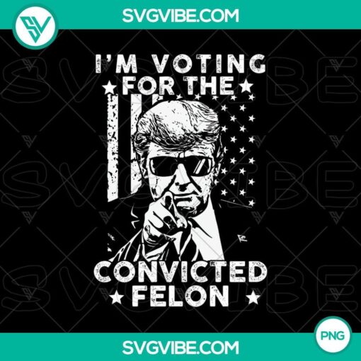 convicted felon vote 2024 trump usa flag design png mockup