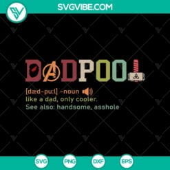 Dad, Family, Fathers Day, SVG Files, Cool Dadpool SVG, Like a Dad But Cooler, 18