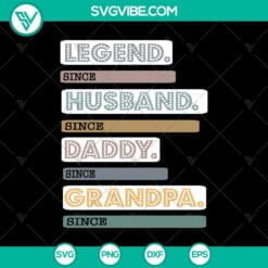 Family, Fathers Day, Grandpa, SVG Files, Grandfather SVG, Legendary Man & 4