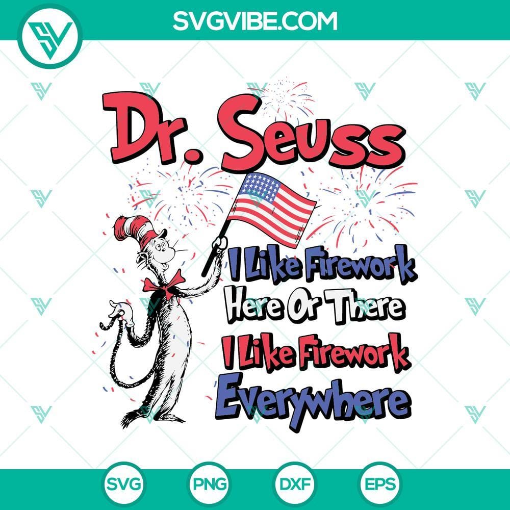 dr-seuss-4th-of-july-svg-dr-seuss-i-like-firework-here-or-there-svg-i-like-firework-everywhere-svg-mockup.jpg Dr Seuss themed 4th of July SVG design with "I Like Firework Here Or There" and "I like Firework Everywhere" text. Perfect for Independence Day crafts.
