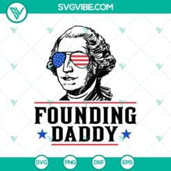 American, 4th Of July, SVG Files, Founding Daddy SVG, George Washington SVG, 5