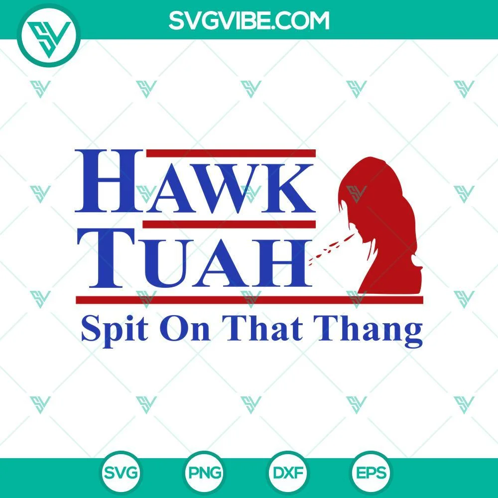 Trending, SVG Files, Funny Hawk Tuah Girl SVG, Hawk Tuah 24 Spit on That Thang 1