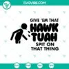 SVG Files, Trending, Hawk Tuah Spit On That Thang Svg Viral Hawk Tuah Girl Svg 13