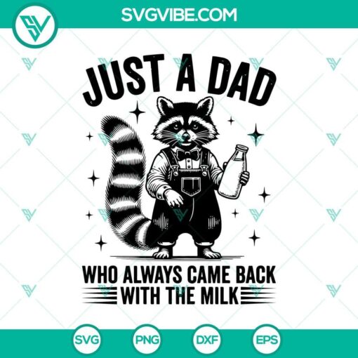 funny raccoon just a dad svg who always came back with the milk svg mockup