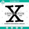 Generation X SVG PNG Cricut files for crafting projects with trendy designs for Gen Xers, with various SVG and PNG formats for versatility.