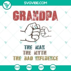 Family, Fathers Day, Grandpa, SVG Files, Grandfather: Legend, Myth, Mischievous 6