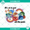 Colorful and empowering "Groovy Inside Out 2" PNG design featuring "It's Okay To Feel All The Feels" message in vibrant colors.