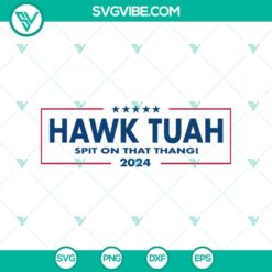 SVG Files, Trending, Hawk Tuah 2024 SVG, Hawk Tuah Spit On That Thang 2024 SVG 14