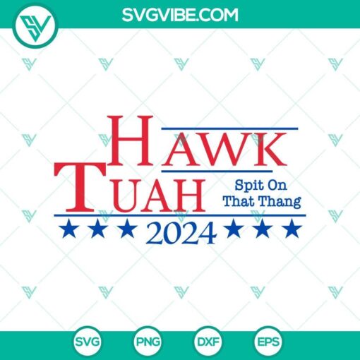 hawk tuah 2024 svg spit on that thang svg png digital download mockup