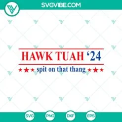 Trending, SVG Files, Hawk Tuah 2024 SVG, Spit on That Thang SVG PNG Digital 4