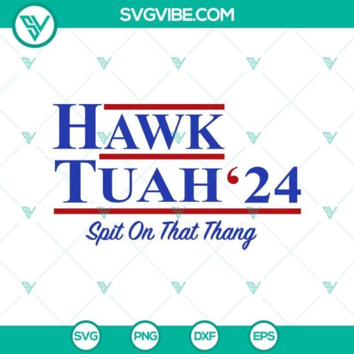 hawk tuah 24 svg spit on that thang svg png cricut silhouette mockup