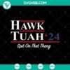 Hawk Tuah 24 SVG Spit on That Thang design files, ideal for crafting projects - SVG and PNG formats for download.