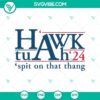 Hawk Tuah 24 SVG, Spit On That Thang design in SVG, PNG, DXF, and EPS formats for digital projects.