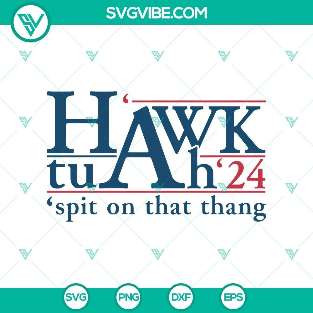 Trending, SVG Files, Hawk Tuah 24 SVG, Spit On That Thang SVG PNG DXF EPS Hawk 1