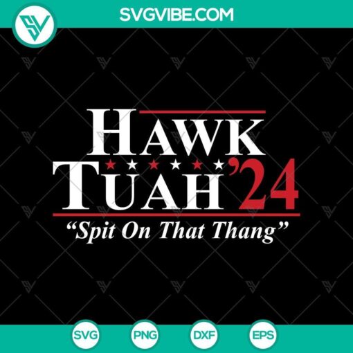 hawk tuah svg cut files hawk tuah 24 spit on that thang svg cricut cut files mockup