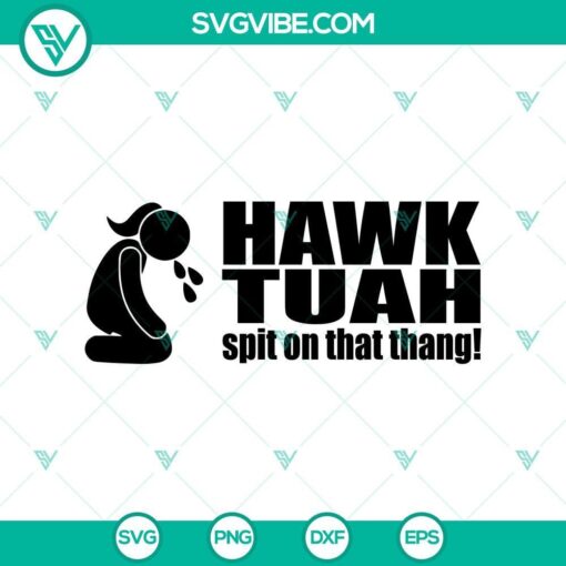 hawk tuah svg spit on that thang svg png digital download mockup