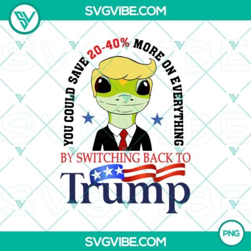 hilarious trump png switch back to trump save 20 40 on all mockup