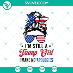 American, 4th Of July, Donald Trump, SVG Files, I’m Still A Trump Girl I 17