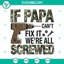 Family, Fathers Day, Grandpa, SVG Files, If Dad Can't Repair It, We're Doomed 2