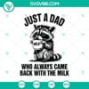 Animals, Dad, Family, Fathers Day, SVG Files, Just A Dad Who Always Came Back 13