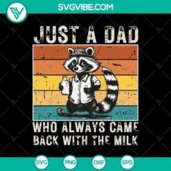 Animals, Dad, Family, Fathers Day, SVG Files, Just A Dad Who Always Came Back 4