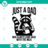 Animals, Dad, Family, Fathers Day, SVG Files, Just A Dad Who Always Came Back 14