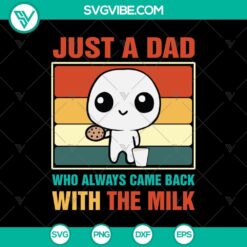 Dad, Family, Fathers Day, SVG Files, Funny Dad With Milk SVG, Just A Dad Who 4