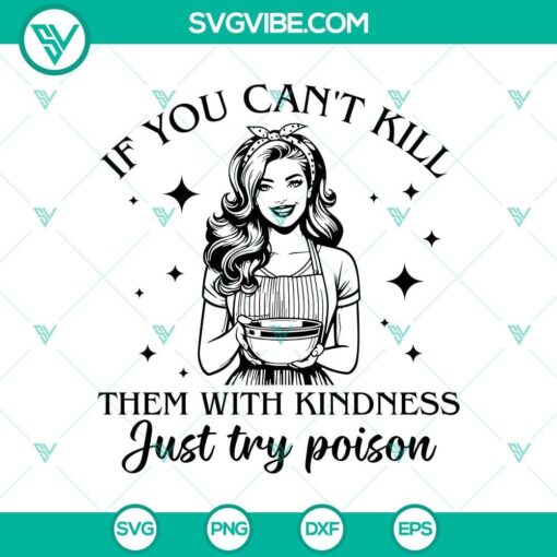 kill with kindness or use poison svg png sarcastic humor mockup