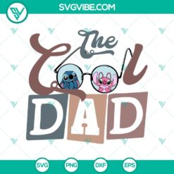 Dad, Disney, Family, Fathers Day, SVG Files, Lilo & Stitch Cool Father SVG, 5