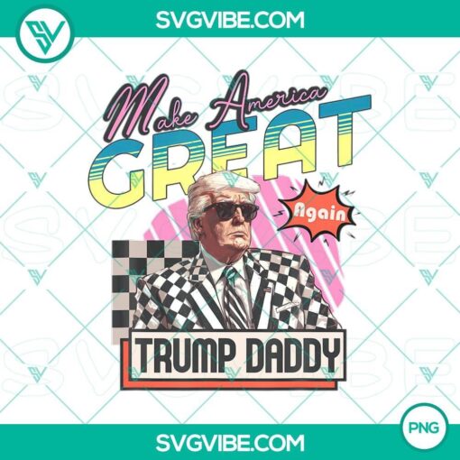 make america great again trump daddy png file mockup