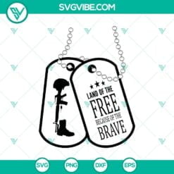 American, SVG Files, Veteran, Memorial Day SVG, Land of the Free Thanks to the 2