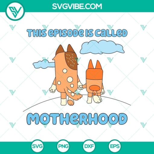 motherhood episode svg bluey chilli mother s day special mockup