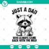 Animals, Dad, Family, Fathers Day, SVG Files, Just A Dad Who Always Came Back 13