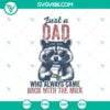 Animals, Dad, Family, Fathers Day, SVG Files, Funny Raccoon Just A Dad SVG, Who 13