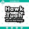 Silhouette Hawk Tuah Spit On That Thang design SVG PNG for digital products.
