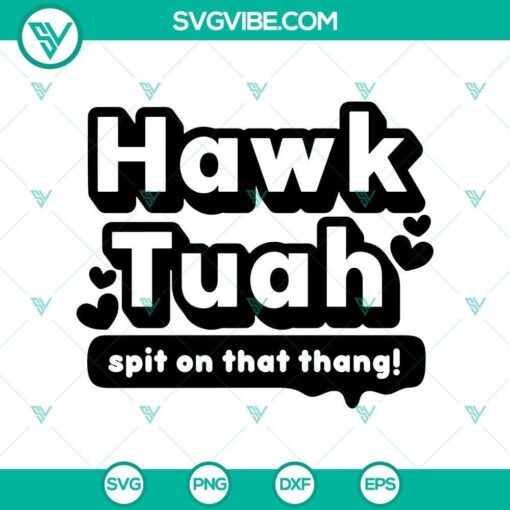 silhouette hawk tuah spit on that thang svg png mockup