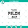 American, Donald Trump, SVG Files, Wanted Trump 2024 SVG, Wanted Trump For A 14