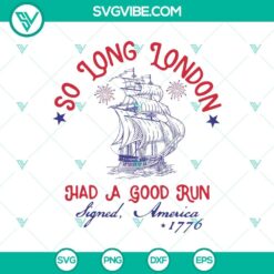 American, 4th Of July, SVG Files, Silhouette So Long London SVG, Had A Good Run 10