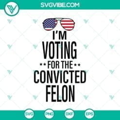 American, Donald Trump, SVG Files, Supporting Convicted Felon Vote SVG Cut 17