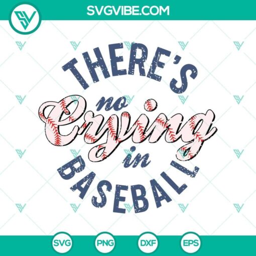 theres no crying in baseball svg png dxf eps mockup