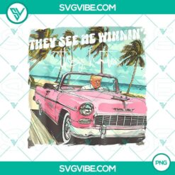 Donald Trump driving a pink car in "They See Me Winnin They Hatin" design, PNG format.