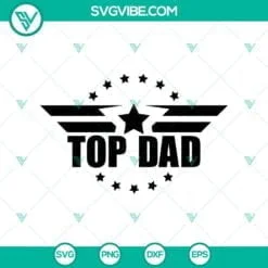 Dad, Fathers Day, SVG Files, Top Dad SVG File, Top Gun Dad SVG Images PNG DXF 3