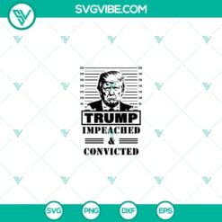 American, Donald Trump, SVG Files, Trump Impeached And Convicted SVG, I’m 4