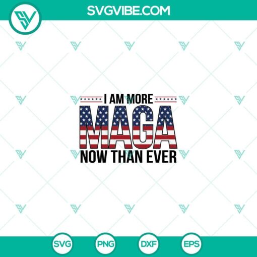 trump maga svg i am more maga now than ever svg trump 2024 svg mockup