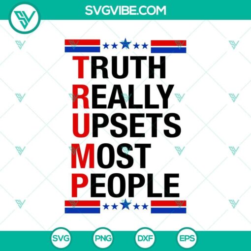 truth upsets many svg trump design svg mockup