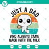 Dad, Family, Fathers Day, SVG Files, Funny Dad With Milk SVG, Just A Dad Who 13