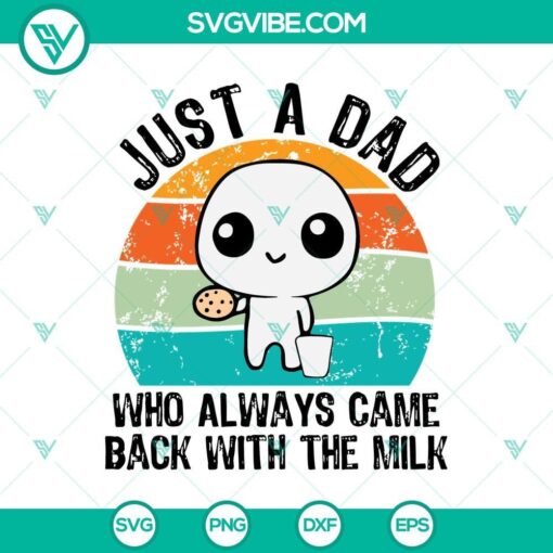 vintage just a dad who always came back with the milk svg funny father s day svg mockup