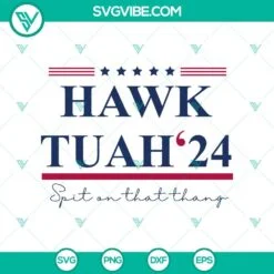 SVG Files, Trending, Viral Trending Hawk Tuah 24 SVG, Spit on That Thang SVG 2