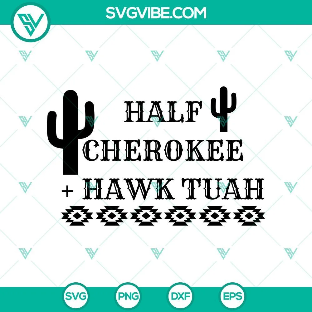 SVG Files, Trending, Western Half Cherokee And Hawk Tuah SVG PNG Hawk Tuah 24  1